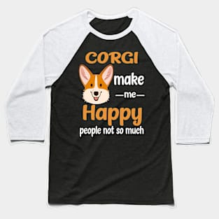 Corgi Make Me Happy (208) Baseball T-Shirt